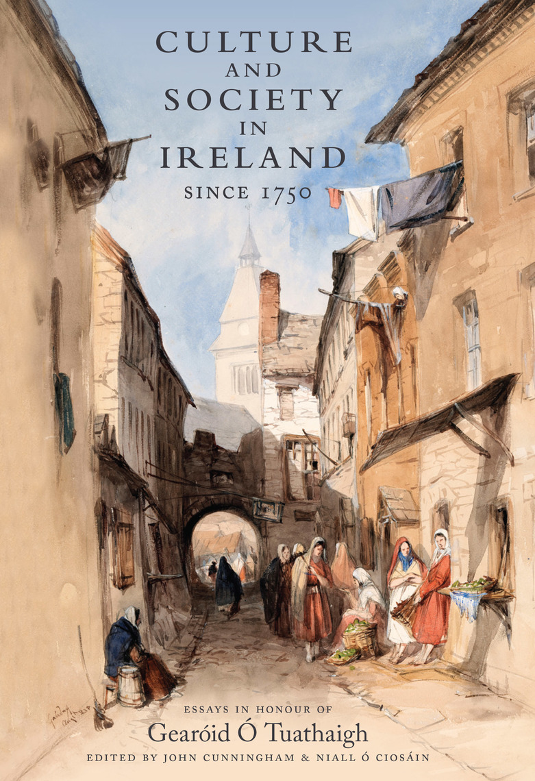 Read Culture And Society In Ireland Since 1752 Online By Niall O Ciosain Books