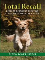 TOTAL RECALL: PERFECT RESPONSE TRAINING FOR PUPPIES AND ADULT DOGS