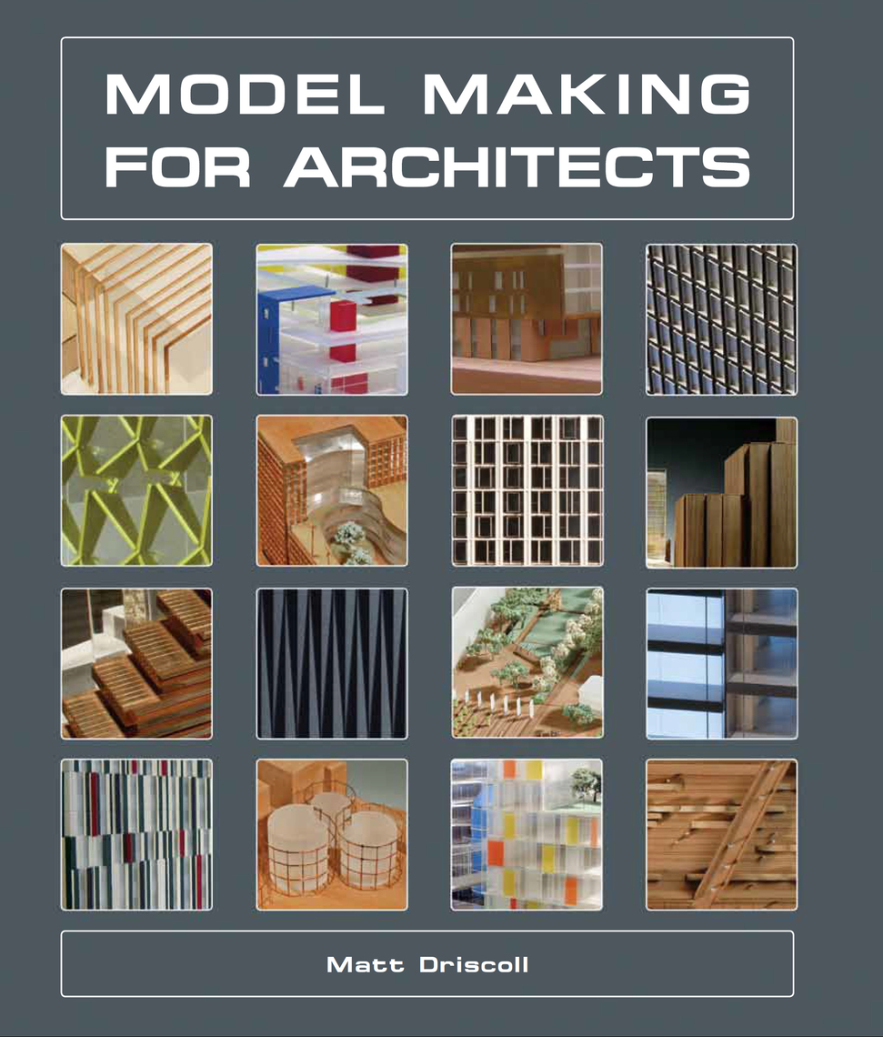 Read Model Making for Architects Online by Matt Driscoll Books
