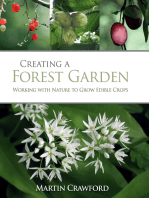 Creating a Forest Garden: Working with Nature to Grow Edible Crops