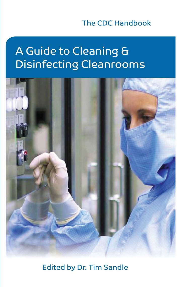 The CDC Handbook A Guide to Cleaning and Disinfecting Clean Rooms by