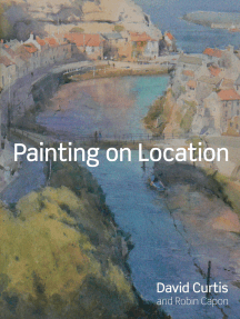 Painting on Location: Techniques for painting outside with watercolours and oils