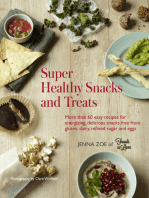 Super Healthy Snacks and Treats: More than 60 easy recipes for energizing, delicious snacks free from gluten, dairy, refined sugar and eggs