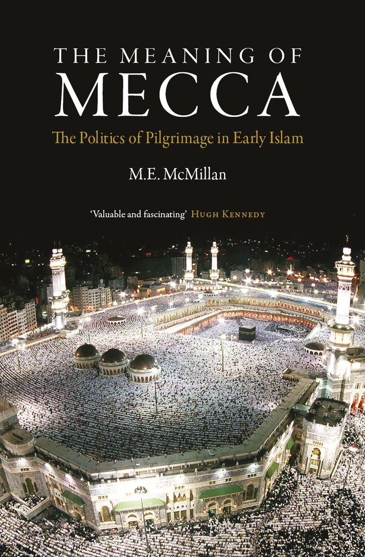 The Meaning of Mecca by M E McMillan Book Read Online
