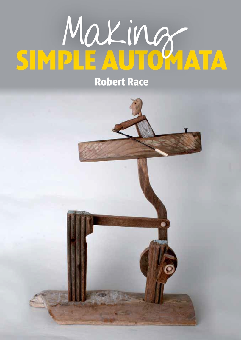 Read Making Simple Automata Online by Robert Race Books