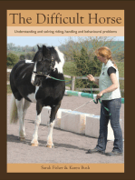 Difficult Horse: Understanding and solving riding, handling and behavioural problems