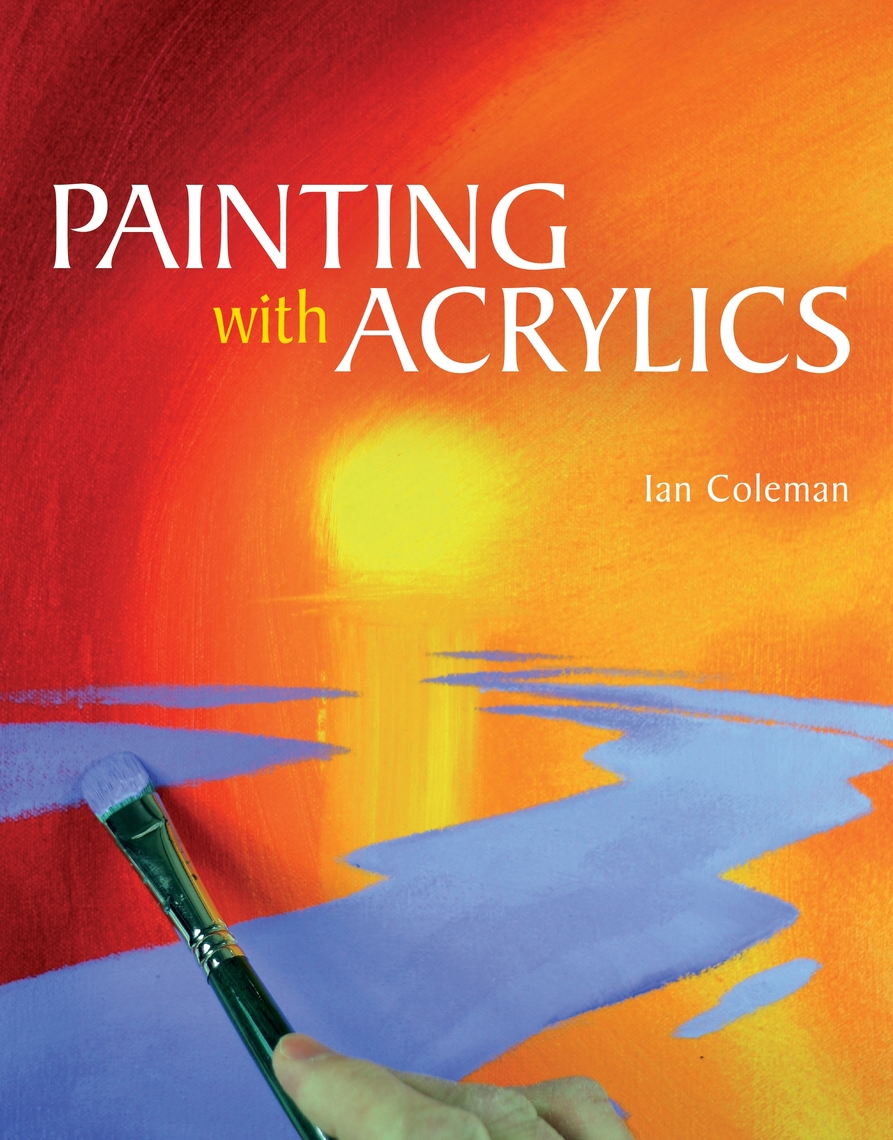 Read Painting with Acryli Online by Ian Coleman Books Free 30day