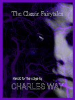 The Classic Fairytales: Retold for the Stage
