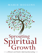 Sprouting Spiritual Growth:  A Memoir and Guide to Spiritual Journaling