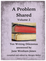 A Problem Shared: Volume Two: Ten Writing Dilemmas