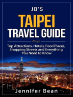 Taipei Travel Guide: Top Attractions, Hotels, Food Places, Shopping Streets, and Everything You Need to Know: JB's Travel Guides