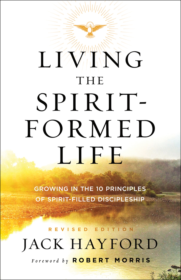 Read Living the Spirit-Formed Life Online by Jack Hayford and Robert