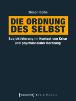 Die Ordnung des Selbst: Subjektivierung im Kontext von Krise und psychosozialer Beratung