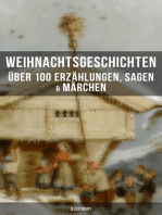 Weihnachtsgeschichten: Über 100 Erzählungen, Sagen & Märchen (Illustriert)