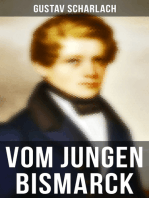 Vom jungen Bismarck: Briefwechsel Otto von Bismarcks mit Gustav Scharlach