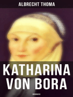 Katharina von Bora (Biografie): Die Lebensgeschichte der Lutherin - Biografie der Frau an der Seite von Martin Luther