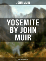 Yosemite by John Muir (Illustrated Edition): The Yosemite, Our National Parks, Features of the Proposed Yosemite National Park