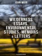 John Muir: Wilderness Essays, Environmental Studies, Memoirs & Letters (Illustrated Edition): Picturesque California, The Treasures of the Yosemite, Our National Parks…
