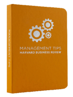Management Tips: From Harvard Business Review