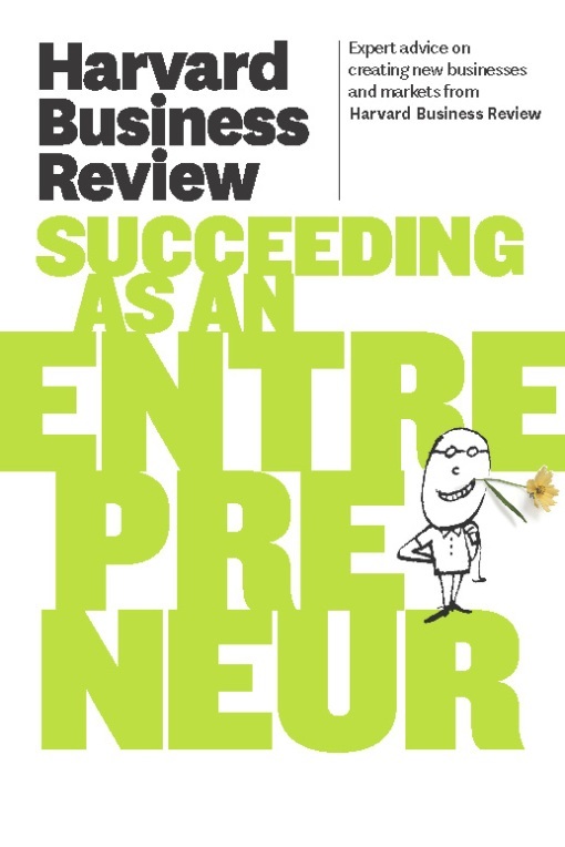 Harvard Business Review on Succeeding as an Entrepreneur by Harvard