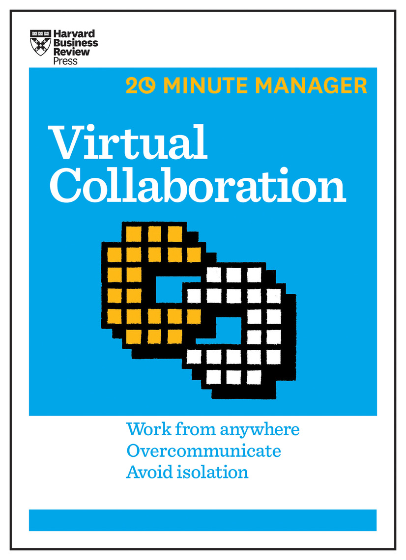 Read Virtual Collaboration HBR 20 Minute Manager Series Online By 