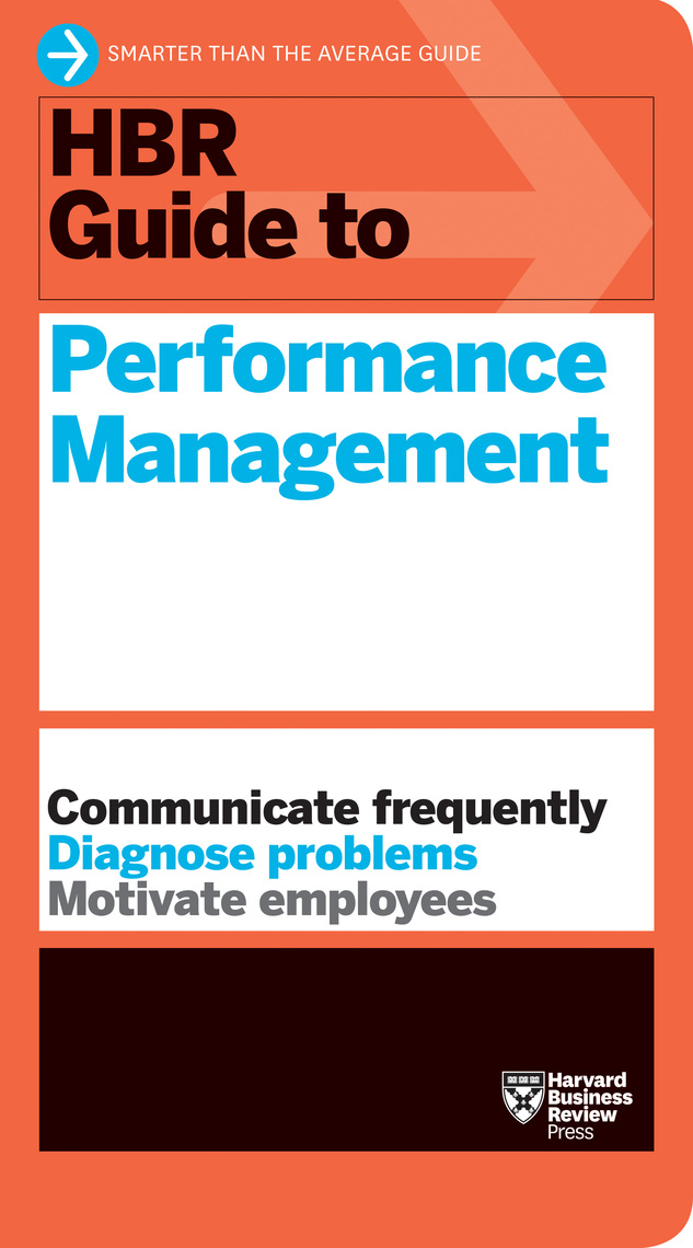 HBR Guide to Performance Management HBR Guide Series