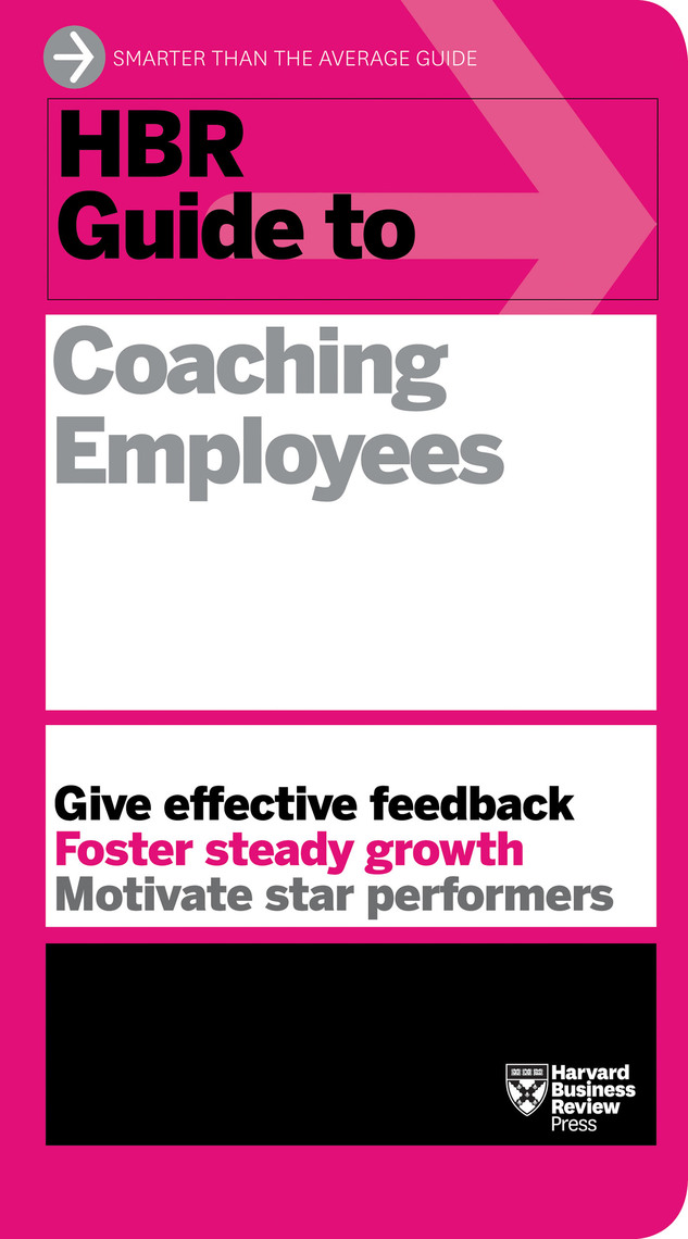 Hbr Guide To Coaching Employees Hbr Guide Series By Harvard Business Review Read Online - 