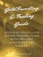 Gold Investing & Trading Guide: Gold & Silver Bullion Buying Trader's Guide with Pro Gold Investment Tips & Hacks
