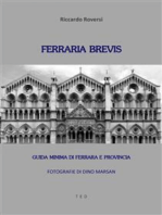 Ferraria brevis: Guida minima di Ferrara e provincia