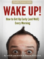 Wake Up!: Get Up Early (and Well) Every Morning