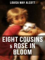 EIGHT COUSINS & ROSE IN BLOOM: A Story of Rose Campbell (Children's Classics)