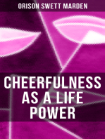 CHEERFULNESS AS A LIFE POWER: How to Avoid the Soul-Consuming & Friction-Wearing Tendencies of Everyday Life