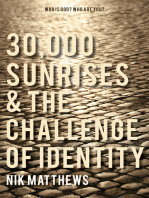 30,000 Sunrises & the Challenge of Identity