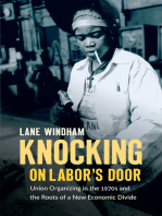 Knocking on Labor’s Door: Union Organizing in the 1970s and the Roots of a New Economic Divide