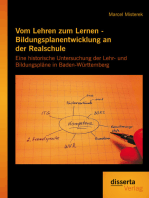 Vom Lehren zum Lernen - Bildungsplanentwicklung an der Realschule: Eine historische Untersuchung der Lehr- und Bildungspläne in Baden-Württemberg