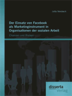 Der Einsatz von Facebook als Marketinginstrument in Organisationen der sozialen Arbeit: Chancen und Risiken