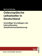 Osteuropäische Leiharbeiter in Deutschland: Zukünftige Grundlagen der Internationalen Arbeitnehmerüberlassung