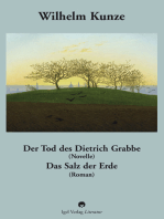 Wilhelm Kunze: Der Tod des Dietrich Grabbe (Novelle). Das Salz der Erde (Roman).