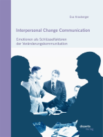 Interpersonal Change Communication: Emotionen als Schlüsselfaktoren der Veränderungskommunikation