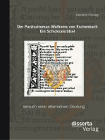 Der Parzivalroman Wolframs von Eschenbach. Ein Schicksalsrätsel: Versuch einer alternativen Deutung