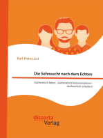 Die Sehnsucht nach dem Echten. Authentisch leben - Authentisch kommunizieren - Authentisch scheitern