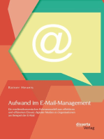 Aufwand im E-Mail-Management: Ein medienökonomisches Rahmenmodell zum effektiven und effizienten Einsatz digitaler Medien in Organisationen am Beispiel der E-Mail