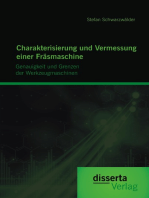 Charakterisierung und Vermessung einer Fräsmaschine: Genauigkeit und Grenzen der Werkzeugmaschinen