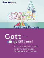 Gott - gefällt mir!: Internet und soziale Netzwerke für Kirche und Gemeinde nutzen