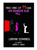 Take Care Of Home Or Someone Else Will