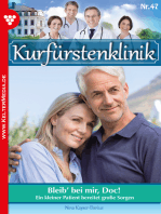 Bleib' bei mir, Doc!: Kurfürstenklinik 47 – Arztroman