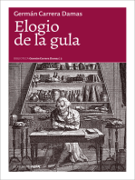 Elogio de la gula: Glosas sobre apetitos y satisfacciones