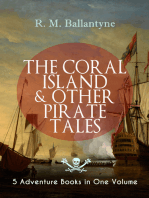 THE CORAL ISLAND & OTHER PIRATE TALES – 5 Adventure Books in One Volume: Including The Madman and the Pirate, Under the Waves, The Pirate City and Gascoyne, the Sandal-Wood Trader (From the Renowned Author who inspired R L Stevenson's Treasure Island)