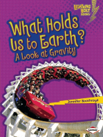 What Holds Us to Earth?: A Look at Gravity