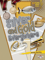 Silver and Gold Everywhere